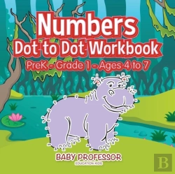 Bertrand.pt - Numbers Dot To Dot Workbook Prek-Grade 1 - Ages 4 To 7