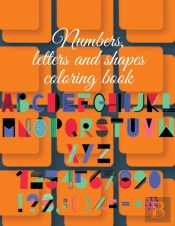 Numbers, Letters And Shapes Coloring Book