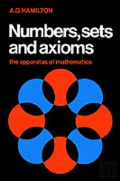 Numbers, Sets And Axioms