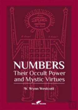 Bertrand.pt - Numbers: Their Occult Power And Mystic Virtues
