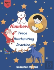 Numbers Trace Handwriting Practice Workbook For Kids