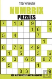 Numbrix Puzzles: 100 Math Puzzles With A