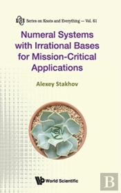 Numeral Systems With Irrational Bases For Mission-Critical Applications