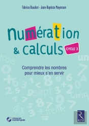 Numération & Calculs ; Cycle 3 (Édition 2018)