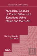 Numerical Analysis Of Partial Differential Equations Using Maple And Matlab
