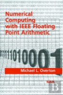 Numerical Computing With Ieee Floating Point Arithmetic