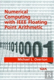 Numerical Computing With Ieee Floating Point Arithmetic