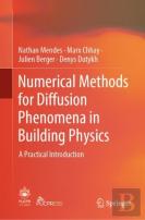 Numerical Methods For Diffusion Phenomena In Building Physics