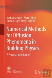 Numerical Methods For Diffusion Phenomena In Building Physics