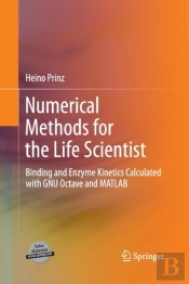 Numerical Methods For The Life Scientist