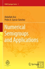 Numerical Semigroups And Applications