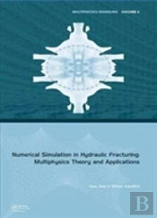Numerical Simulation In Hydraulic Fracturing: Multiphysics Theory And Applications