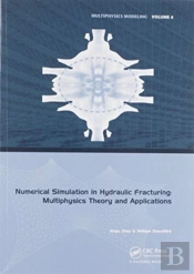 Numerical Simulation In Hydraulic Fracturing: Multiphysics Theory And Applications