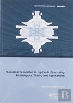 Numerical Simulation In Hydraulic Fracturing: Multiphysics Theory And Applications