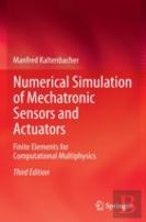 Numerical Simulation Of Mechatronic Sensors And Actuators