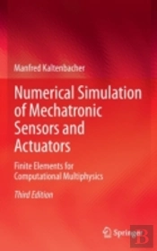 Numerical Simulation Of Mechatronic Sensors And Actuators