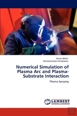 Bertrand.pt - Numerical Simulation Of Plasma Arc And Plasma-Substrate Interaction
