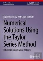 Numerical Solutions Using The Taylor Series Method