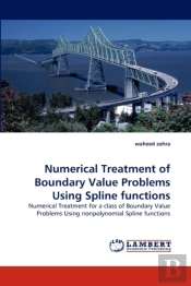 Numerical Treatment Of Boundary Value Problems Using Spline Functions