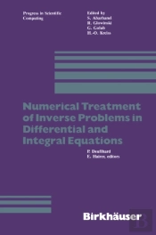 Numerical Treatment Of Inverse Problems In Differential And Integral Equations