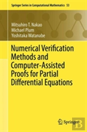 Numerical Verification Methods And Computer-Assisted Proofs For Partial Differential Equations