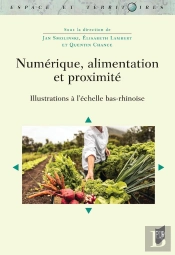 Numérique, Alimentation Et Proximité : Illustrations À L'Échelle Bas-Rhinoise