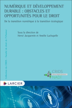 Bertrand.pt - Numérique Et Développement Durable : Obstacles Et Opportunités Pour Le Droit ; De La Transition Numérique À La Transition Écologique