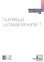 Numérique : Le Travail Réinventé?