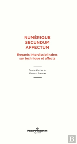 Bertrand.pt - Numerique Secundum Affectum - Regards Interdisciplinaires Sur Technique Et Affects