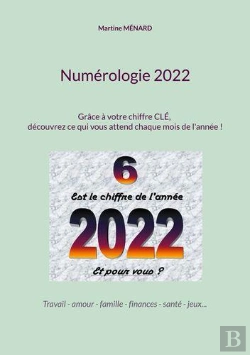 Bertrand.pt - Numerologie 2022 - Grace A Votre Chiffre Cle, Decouvrez Ce Qui Vous Attend Chaque Mois De L'Annee !