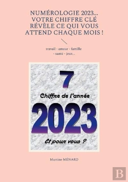 Bertrand.pt - Numerologie 2023... Votre Chiffre Cle Revele Ce Qui Vous Attend Chaque Mois ! - Travail - Amour - Fa