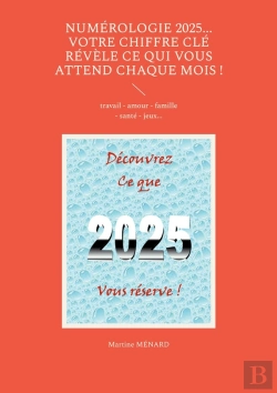Bertrand.pt - Numerologie 2025 Votre Chiffre Cle Revel - Travail Amour Famille Sante Je