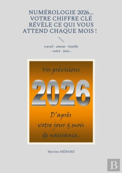 Bertrand.pt - Numérologie 2026... Votre Chiffre Clé Révèle Ce Qui Vous Attend Chaque Mois ! : Travail - Amour - Famille - Santé - Jeux...