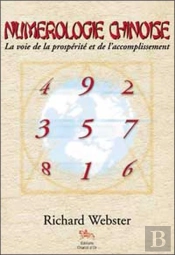Numerologie Chinoise ; La Voie De La Prosperite Et De L'Accomplissement