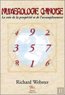 Bertrand.pt - Numerologie Chinoise ; La Voie De La Prosperite Et De L'Accomplissement