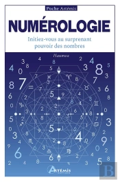 Numérologie : Initiez-Vous Au Surprenant Pouvoir Des Nombres
