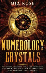 Numerology & Crystals : Have Unstoppable
