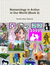 Numerology In Action In Our World (Book 2)