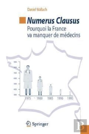 Numerus Clausus - Pourquoi La France Va Manquer De Medecins