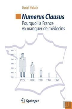 Bertrand.pt - Numerus Clausus - Pourquoi La France Va Manquer De Medecins