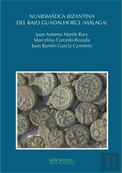 Numismática Bizantina Del Bajo Guadalhorce (Málaga).