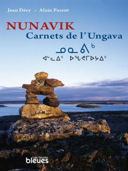 Bertrand.pt - Nunavik. Carnets De L'Ungava