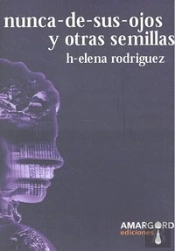 Nunca De Sus Ojos Y Otras Semillas