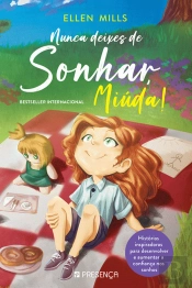 Nunca Deixes de Sonhar, Miúda!
