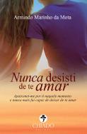 Nunca Desisti de te Amar