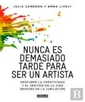 Nunca Es Demasiado Tarde Para Ser Un Artista