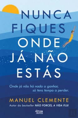 Bertrand.pt - Nunca Fiques Onde Já Não Estás