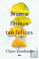 Nunca Fuimos Tan Felices