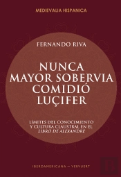 'Nunca Mayor Sobervia Comidió Luçifer'