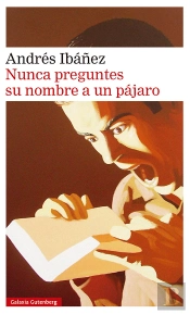 Nunca Preguntes Su Nombre A Un Pájaro